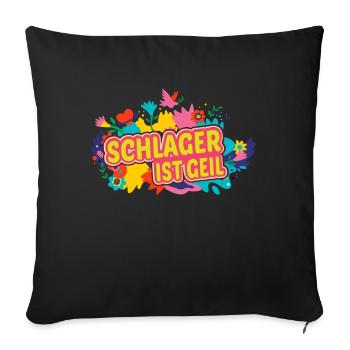 Schlager ist geil Schlagermusik Schlagerparty - Sofakissenbezug 45 x 45 cm - Schwarz - Vorne