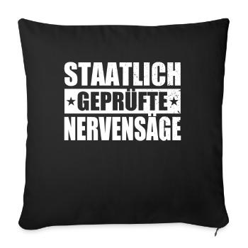 Staatlich Geprüfte Nervensäge Schwester Pubertät - Sofakissenbezug 45 x 45 cm - Schwarz - Vorne