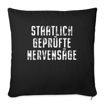Staatlich Geprüfte Nervensäge Schwester Pubertät - Sofakissenbezug 45 x 45 cm - Schwarz - Vorne