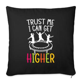 I can get higher - Sofakissenbezug 45 x 45 cm - Schwarz - Vorne