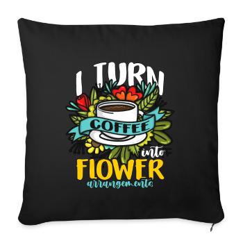 Fleuriste Je transforme le café en bouquet de fleurs Fleuristes - Housse de coussin décorative 45 x 45 cm - noir - Devant