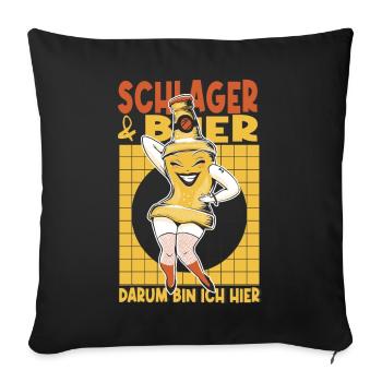 Schlager und Bier darum bin ich hier - Sofakissenbezug 45 x 45 cm - Schwarz - Vorne