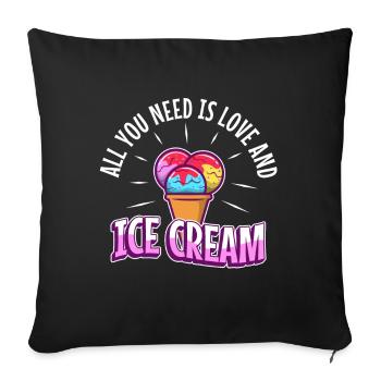 All you need is love and ice cream - Sofakissenbezug 45 x 45 cm - Schwarz - Vorne