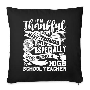 Thankful For Being A High School Teacher - Sofa pillowcase 17,3'' x 17,3'' (45 x 45 cm) - black - Front
