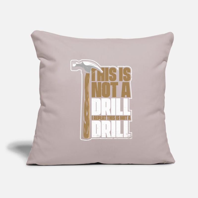 This Is Not A Drill Carpenter Wood Technician Sofa pillowcase 17,3'' x 17,3'' (45 x 45 cm)