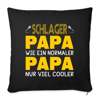 Schlager Papa wie ein normaler Papa nur cooler - Sofakissenbezug 45 x 45 cm - Schwarz - Vorne