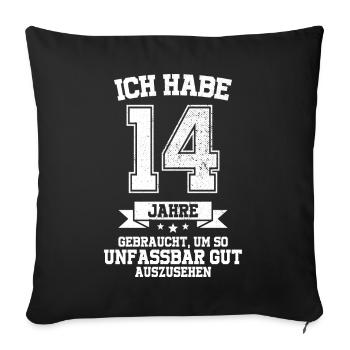 14. Geburtstag Geschenk Habe 14 Jahre Gebraucht - Sofakissenbezug 45 x 45 cm - Schwarz - Vorne