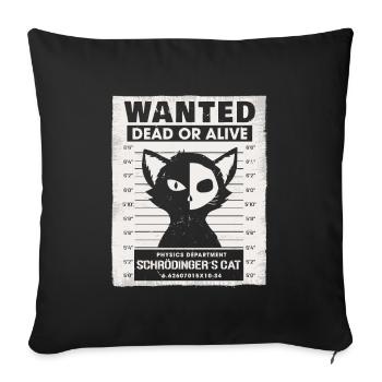 Wanted Dead Or Alive Schrödingers Cat - Sofa pillowcase 17,3'' x 17,3'' (45 x 45 cm) - black - Front