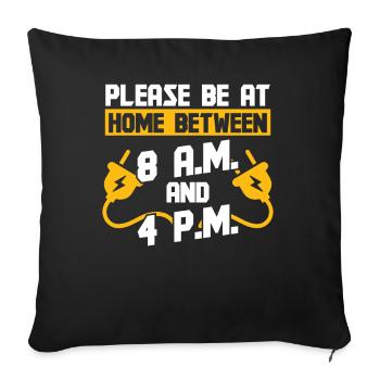 Electrician Home 8 am & 4 pm Electrical Engineer - Sofa pillowcase 17,3'' x 17,3'' (45 x 45 cm) - black - Front