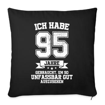 95. Geburtstag Geschenk Habe 95 Jahre Gebraucht - Sofakissenbezug 45 x 45 cm - Schwarz - Vorne