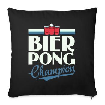 Bier Pong Champion - Bierpong Saufen Bier Pong - Sofakissenbezug 45 x 45 cm - Schwarz - Vorne