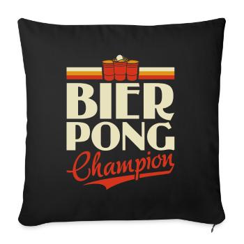 Bier Pong Champion - Bierpong Saufen Bier Pong - Sofakissenbezug 45 x 45 cm - Schwarz - Vorne
