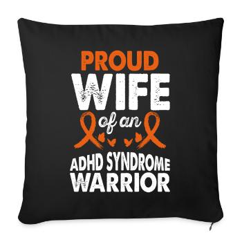 Wife of Adhd Syndrome Warrior Awareness Orange - Sofa pillowcase 17,3'' x 17,3'' (45 x 45 cm) - black - Front