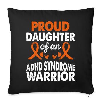 Daughter of the ADHD syndrome Warrior Awareness Orange - Sofa pillowcase 17,3'' x 17,3'' (45 x 45 cm) - black - Front