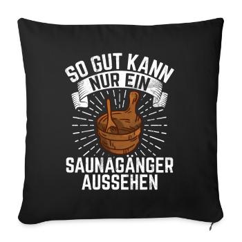 Saunagänger Bekleidung lustiges Dampfbad Sauna - Sofakissenbezug 45 x 45 cm - Schwarz - Vorne