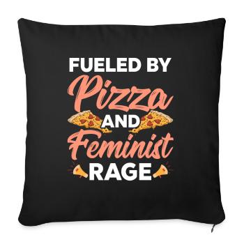 Driven by pizza and feminist anger - Sofa pillowcase 17,3'' x 17,3'' (45 x 45 cm) - black - Front