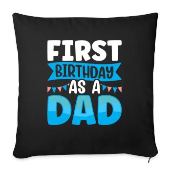 First Birthday As Daddy Daddy Dad Party - Sofa pillowcase 17,3'' x 17,3'' (45 x 45 cm) - black - Front