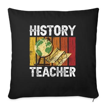 History teacher, teacher, history, historian - Sofa pillowcase 17,3'' x 17,3'' (45 x 45 cm) - black - Front