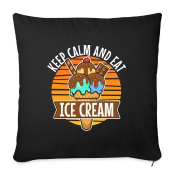 Keep calm and eat ice cream - Sofa pillowcase 17,3'' x 17,3'' (45 x 45 cm) - black - Front