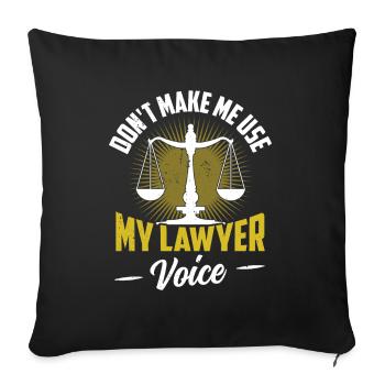 Don't force me to use my lawyer voice - Sofa pillowcase 17,3'' x 17,3'' (45 x 45 cm) - black - Front