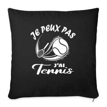 I can't I have tennis - Sofa pillowcase 17,3'' x 17,3'' (45 x 45 cm) - black - Front