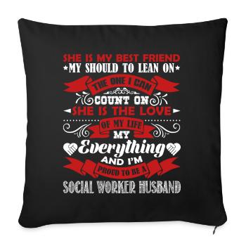 Social Worker Proud Social Worker Husband - Sofa pillowcase 17,3'' x 17,3'' (45 x 45 cm) - black - Front
