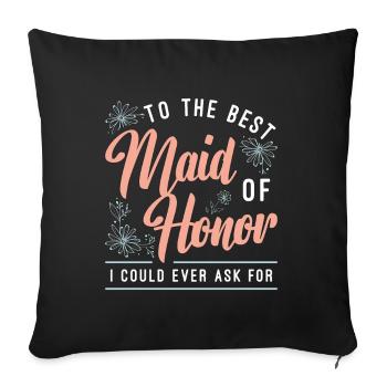 To The Best Maid Of Honor Loves Bachelorette Party - Sofakissenbezug 45 x 45 cm - Schwarz - Vorne