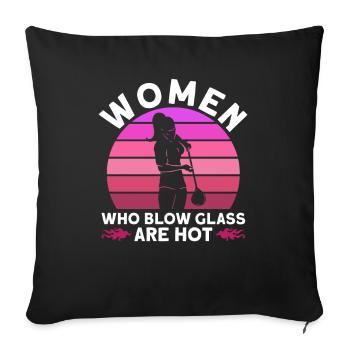 Women blowing glass are hot - glassblowers - Sofa pillowcase 17,3'' x 17,3'' (45 x 45 cm) - black - Front
