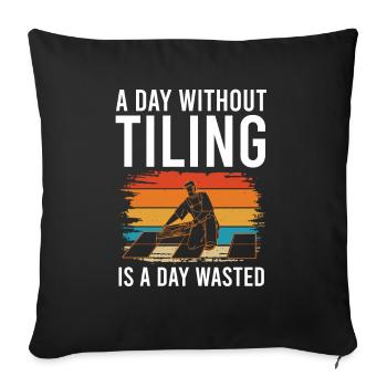 Fliesenleger Day Without Tiling Bodenleger Fliesen - Sofakissenbezug 45 x 45 cm - Schwarz - Vorne
