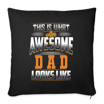 This Is What An Awesome Dad Looks Like - Sofa pillowcase 17,3'' x 17,3'' (45 x 45 cm) - black - Front