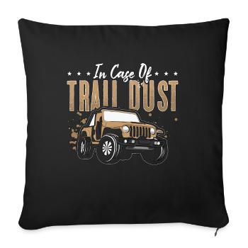 Off-Road Racing In Case Of Trail Dust Roadtrip - Sofa pillowcase 17,3'' x 17,3'' (45 x 45 cm) - black - Front