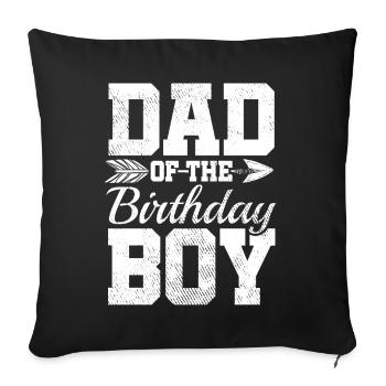 Dad Of The Birthday Boy - Sofakissenbezug 45 x 45 cm - Schwarz - Vorne