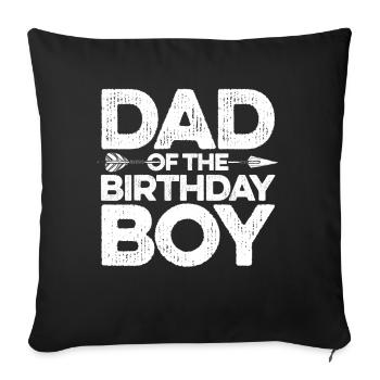 Dad Of The Birthday Boy - Sofakissenbezug 45 x 45 cm - Schwarz - Vorne