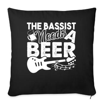 Bass Guitar The Bassist Bass Guitar Needs A Beer - Sofa pillowcase 17,3'' x 17,3'' (45 x 45 cm) - black - Front