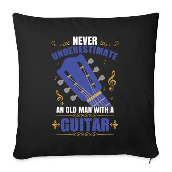 Never Underestimate An Old Man With A Guitar - Sofa pillowcase 17,3'' x 17,3'' (45 x 45 cm) - black - Front