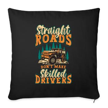 Off-Road Racing Straight Roads Don't Make Roadtrip - Sofa pillowcase 17,3'' x 17,3'' (45 x 45 cm) - black - Front