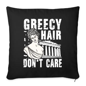 Greecy Hair Don't Care - Sofakissenbezug 45 x 45 cm - Schwarz - Vorne