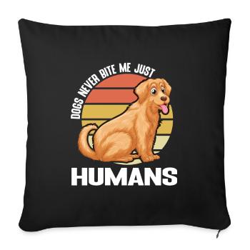 Les chiens ne me mordent jamais juste les humains - Housse de coussin décorative 45 x 45 cm - noir - Devant