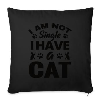 I Am Not Single I Have A Cat - Sofa pillowcase 17,3'' x 17,3'' (45 x 45 cm) - black - Front