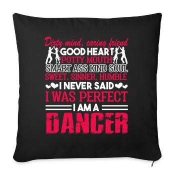 Dancer I Am A Dancer - Sofa pillowcase 17,3'' x 17,3'' (45 x 45 cm) - black - Front