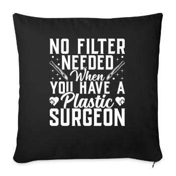Plastic surgeon No filter required - Sofa pillowcase 17,3'' x 17,3'' (45 x 45 cm) - black - Front