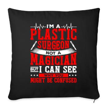 I am a plastic surgeon, a surgical - Sofa pillowcase 17,3'' x 17,3'' (45 x 45 cm) - black - Front