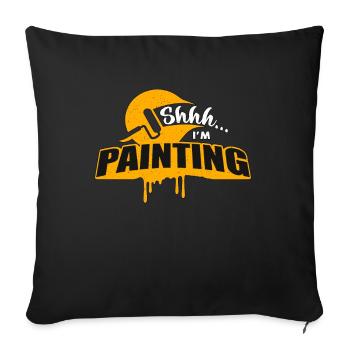 Painter Shhh I'm Painting Paint Roller Craftsmen - Sofakissenbezug 45 x 45 cm - Schwarz - Vorne
