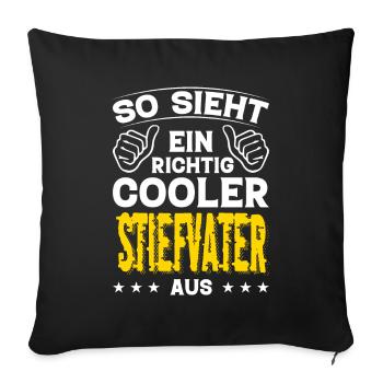 Stiefvater Stiefvater Geburtstag Stiefvater - Sofakissenbezug 45 x 45 cm - Schwarz - Vorne