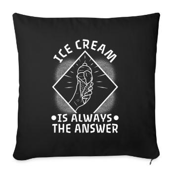 La crème glacée est toujours la réponse - Housse de coussin décorative 45 x 45 cm - noir - Devant