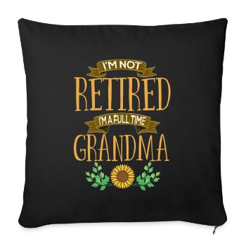 I'm not retired I'm a full-time grandma - Sofa pillowcase 17,3'' x 17,3'' (45 x 45 cm) - black - Front