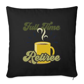 Full-time pensioner pension pensioner pensioner - Sofa pillowcase 17,3'' x 17,3'' (45 x 45 cm) - black - Front