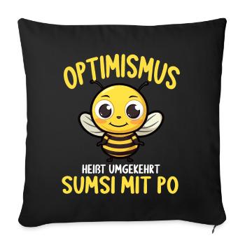 Optimismus heißt umgekehrt Sumsi Mit Po - Sofakissenbezug 45 x 45 cm - Schwarz - Vorne