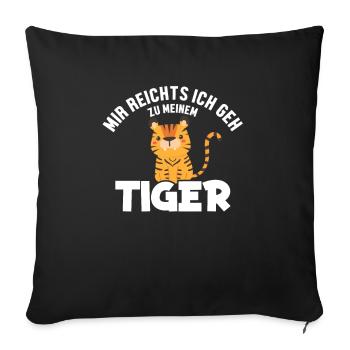 I've had enough, I'm going to the tiger King Tiger - Sofa pillowcase 17,3'' x 17,3'' (45 x 45 cm) - black - Front