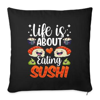 La vie est faite d’amateurs de sushis - Housse de coussin décorative 45 x 45 cm - noir - Devant